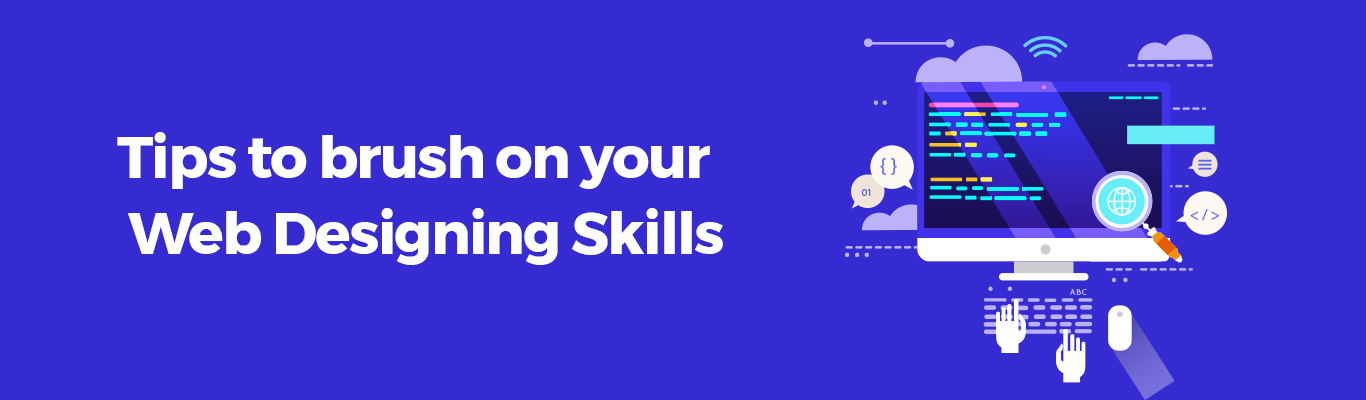 Tips to brush on your web designing skills